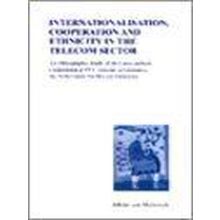 Internationalisation, cooperation and ethnicity in the Telecom sector
