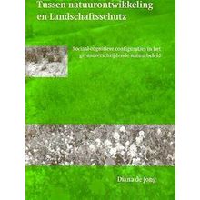 Tussen Natuurontwikkeling En Landschaftsschutz