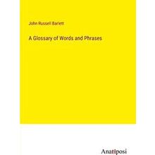 A Glossary of Words and Phrases