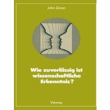 Wie zuverlassig ist wissenschaftliche Erkenntnis?