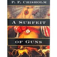 A Surfeit Of Guns