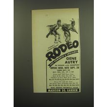 1949 World's Championship Rodeo Ad - 200 Cowboys & Indians Gene Autry in person