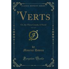 'Verts, Vol. 3 of 3: Or, the Three Creeds; A Novel (Classic Reprint)