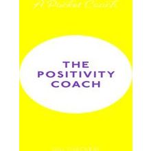 A Pocket Coach: The Positivity Coach, Volume 5