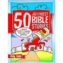 50 Jammiest Bible Stories