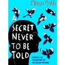 A Secret Never To Be Told