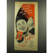 1939 Velvet Tobacco Ad - The Sweeter the Pipe
