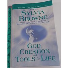 God, Creation, and Tools for Life (Journey of the Soul Series: Book 1) very good