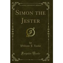 Simon the Jester (Classic Reprint)