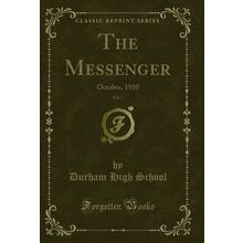 The Messenger, Vol. 7: October, 1910 (Classic Reprint)