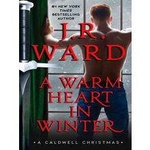 A Warm Heart In Winter: A Caldwell Christmas