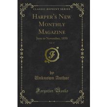 Harper's New Monthly Magazine, Vol. 17: June to November, 1858