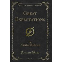 Great Expectations (Classic Reprint)