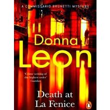 A Commissario Brunetti Mystery Death At La Fenice