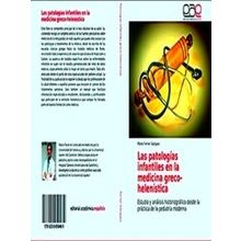 Las Patologias Infantiles En La Medicina Greco-Helenistica