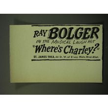 1950 Where's Charley? Play Advertisement - Ray Bolger in the Musical Laugh Hit