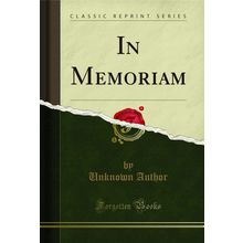 In Memoriam (Classic Reprint)
