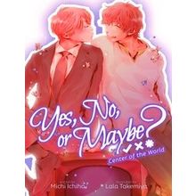 Yes, No, Or Maybe? (Light Novel) Yes, No, Or Maybe? (Light Novel 2) - Center Of