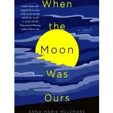 When the Moon Was Ours