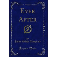 Ever After (Classic Reprint)