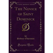 The Novice of Saint Dominick, Vol. 3 of 4 (Classic Reprint)