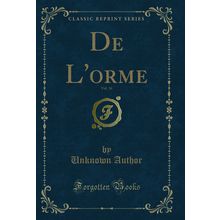 De L'orme, Vol. 16 (Classic Reprint)