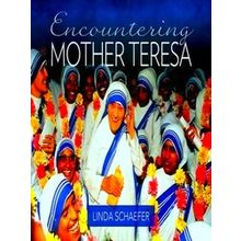 Encountering Mother Teresa - Linda Schaefer