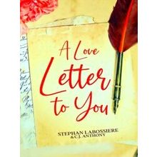 A Love Letter To You