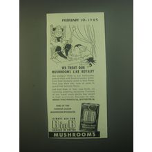 1945 B in B Mushrooms Ad - We treat our mushrooms like royalty