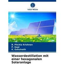 Wasserdestillation Mit Einer Hexagonalen Solaranlage