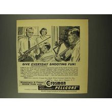 1957 Crosman Pellguns Ad - Everyday Shooting Fun!