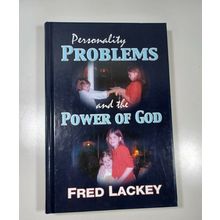 Personality problems and the power of God by Fred Lackey 2007 hardback