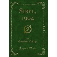Sibyl, 1904 (Classic Reprint)