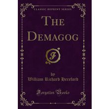 The Demagog (Classic Reprint)