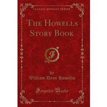 The Howells Story Book (Classic Reprint)