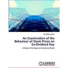 An Examination of the Behaviour of Stock Prices on Ex-Dividend Day