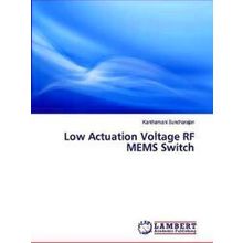 Low Actuation Voltage RF Mems Switch