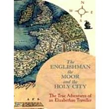 Englishman the Moor and the Holy City by Joan Taylor