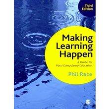 Making Learning Happen - A Guide for Post-Compulsory Education
