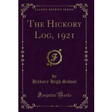 The Hickory Log, 1921 (Classic Reprint)