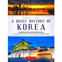 A Brief History Of Korea Isolation, War, Despotism And Revival The Fascinating S