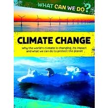 What Can We Do? What Can We Do?: Climate Change