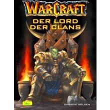 War Craft. Der Lord Der Clans. (Band 2)