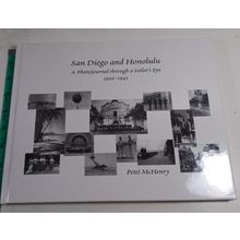 San Diego and Honolulu: A PhotoJournal through a Sailor's Eye, 1920-1943 HB LN