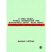 A Very Short, Fairly Interesting And Reasonably Cheap Book About Studying Crimin