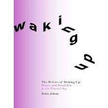 The Politics Of Waking Up