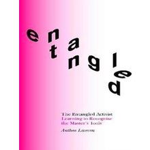 The Entangled Activist