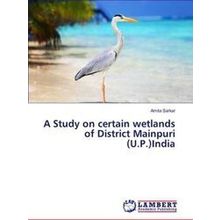 A Study on certain wetlands of District Mainpuri (U.P.)India