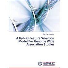 A Hybrid Feature Selection Model For Genome Wide Association Studies