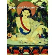Magic and Mystery in Tibet